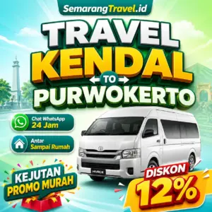 Travel Kendal Purwokerto Anter Sampe Rumah Harga Tiket Belum Pernah Semurah Ini