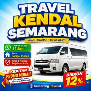 Travel Kendal Semarang Anter Sampe Rumah Harga Tiket Belum Pernah Semurah Ini