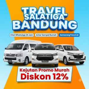 Travel Salatiga Bandung Anter Sampe Rumah Harga Tiket Murah