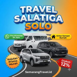 Travel Salatiga ke Solo Antar Jemput Sampe Rumah Atau Bandara