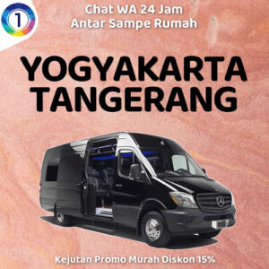 Travel Jogja Ke Tangerang, Jadwal Berangkat Pagi Sampe Malam