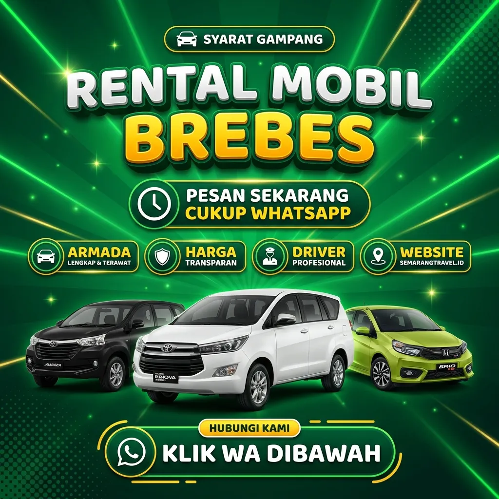 Sangar!! Rental Mobil Brebes Fasilitas Sultan, Sewa Lepas Kunci Armada Wangi