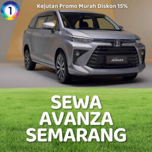 Sewa Avanza Semarang Paling Gesit, Bisa Lepas Kunci Tarif Murah