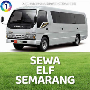 Sewa Elf Semarang Paling Gesit, Bisa Lepas Kunci Tarif Murah