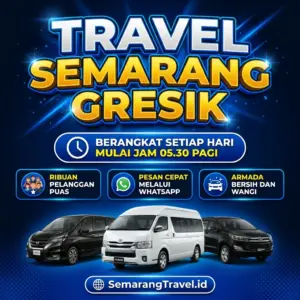 Cuma Disini! Travel Semarang Gresik Murah Bisa Antar Sampai Rumah