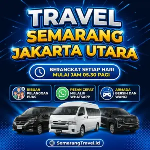 Cuma Disini! Travel Semarang Jakarta Utara Murah Bisa Antar Sampai Rumah