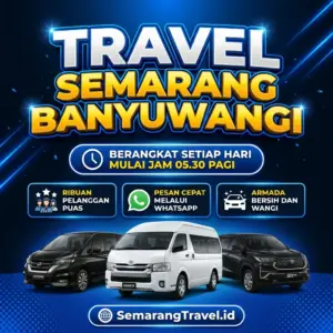 Cuma Disini! Travel Semarang Banyuwangi Murah Bisa Antar Sampai Rumah
