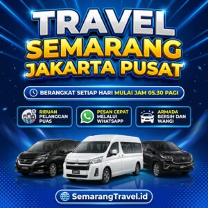 Cuma Disini! Travel Semarang Jakarta Pusat Murah Bisa Antar Sampai Rumah